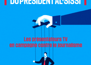 EGYPTE: Rapport Ces présentateurs à la solde du pouvoir qui mènent campagne contre les journalistes    