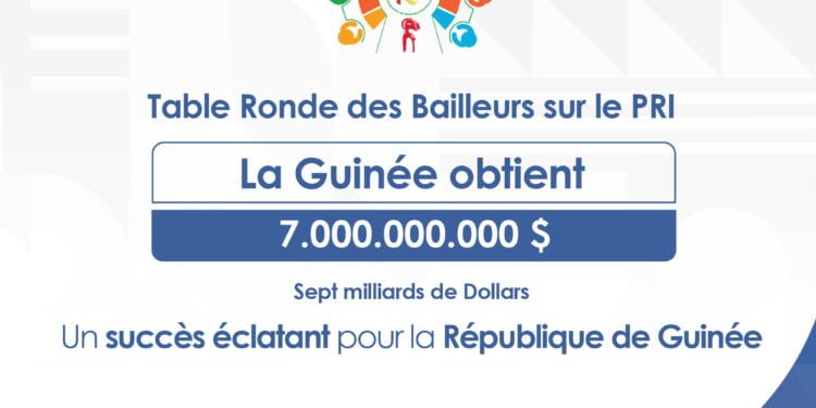 TABLE RONDE DES BAILLEURS A DUBAÏ : LE GOUVERNEMENT GUINEEN OBTIENT 7 MILLIARDS DE DOLLARS US POUR LE FINANCEMENT DU PRI