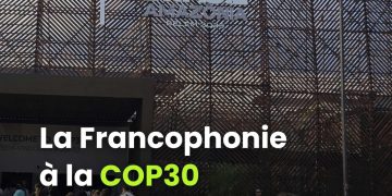 COP30 à Belém : L’OIF renforce la voix francophone pour un développement durable ambitieux