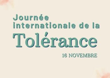 Journée internationale de la tolérance : rappeler que la diversité est une richesse, jamais une menace