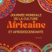 Journée mondiale de la culture africaine et afrodescendante : célébrer la richesse, la diversité et la créativité de l’Afrique et de ses diasporas