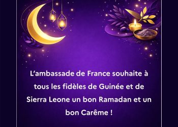 L’Ambassade de France en Guinée et en Sierra Leone adresse ses vœux de Ramadan et de Carême aux fidèles