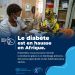Le diabète en Afrique : un défi silencieux mais urgent