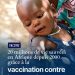 Vaccination : en 50 ans, plus de 150 millions de vies sauvées dans le monde