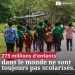 Éducation mondiale : 273 millions d&rsquo;enfants toujours privés d&rsquo;école, l&rsquo;UNESCO appelle à une mobilisation urgente