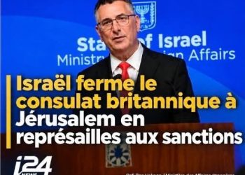 DIPLOMATIE : ISRAËL PROMET UNE RIPOSTE AUX SANCTIONS BRITANNIQUES