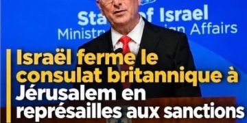 DIPLOMATIE : ISRAËL PROMET UNE RIPOSTE AUX SANCTIONS BRITANNIQUES